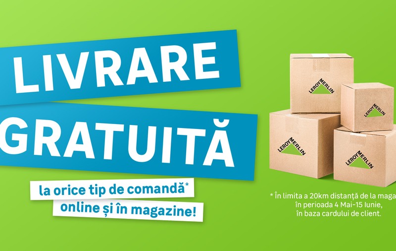 Nu uita, dacă ești client Leroy Merlin, ai livrare gratuită la orice produs!