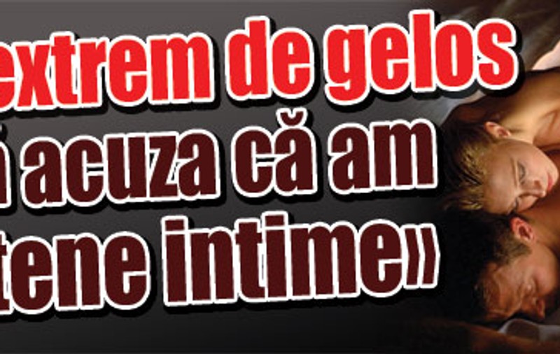 «Era extrem de gelos şi mă acuza că am prietene intime»