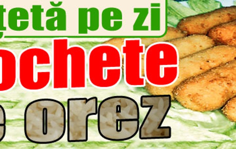 O reţetă pe zi - Crochete de orez