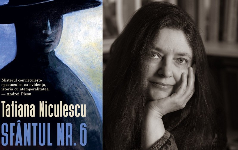 Sfântul nr. 6, noua carte semnată de Tatiana Niculescu, publicată de Humanitas. Andrei Pleșu: „Coregrafia sa literară, mereu aceeași, de fiecare dată altfel”
