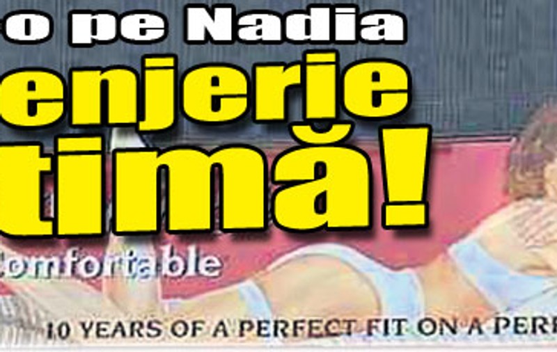 Uite-o pe Nadia în lenjerie intimă!
