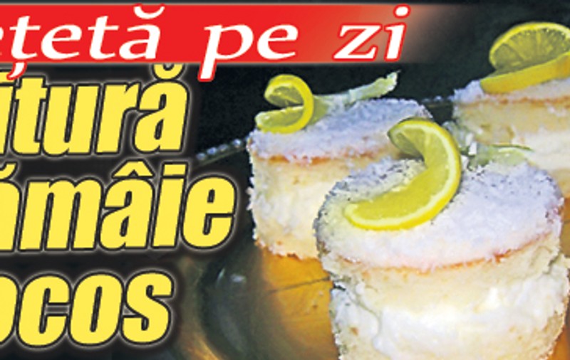 O reţetă pe zi - Prăjitură cu lămâie şi cocos