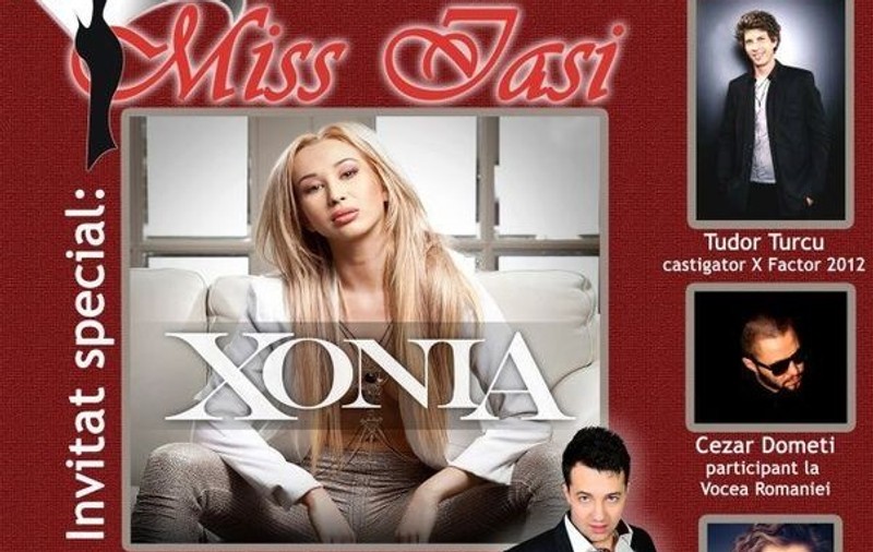Xonia, Tudor Turcu şi Cezar Dometi vor concerta în cadrul Concursului "Miss Iaşi"