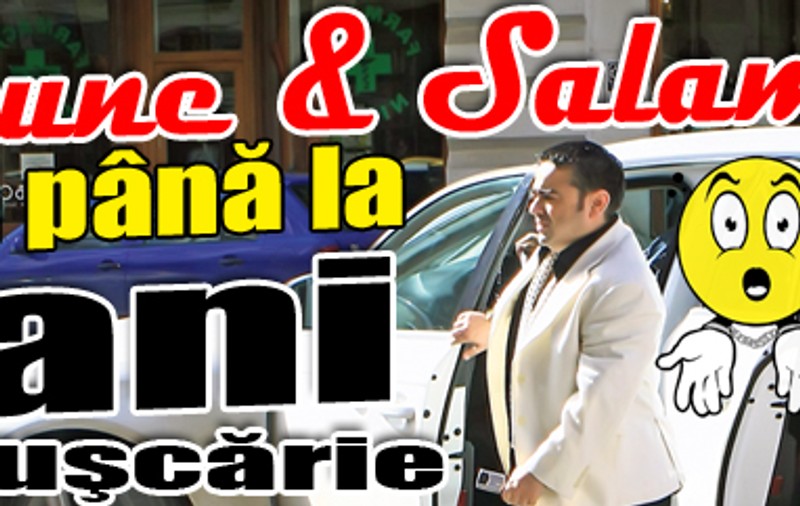 Adi Minune şi Florin Salam riscă până la 7 ani de puşcărie