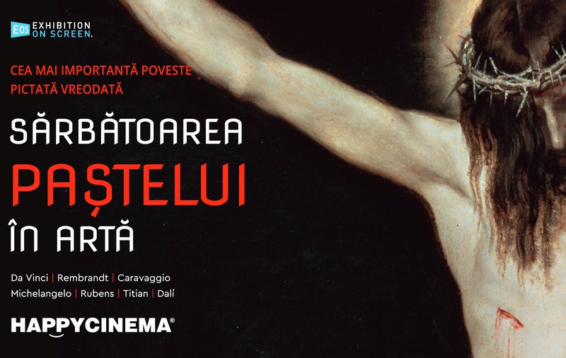 SĂRBĂTOAREA PAȘTELUI ÎN ARTĂ – un documentar de excepție la Happy Cinema București