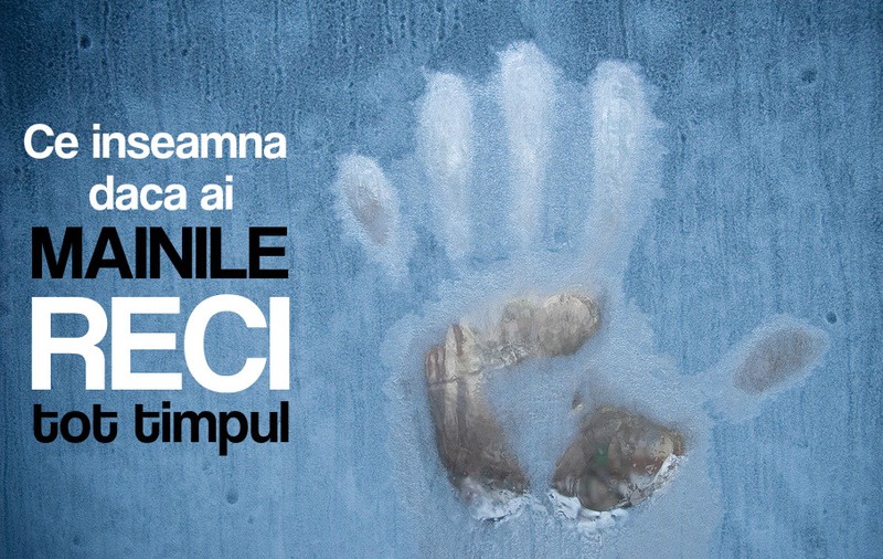 Mâinile şi picioarele reci pot indica boli grave