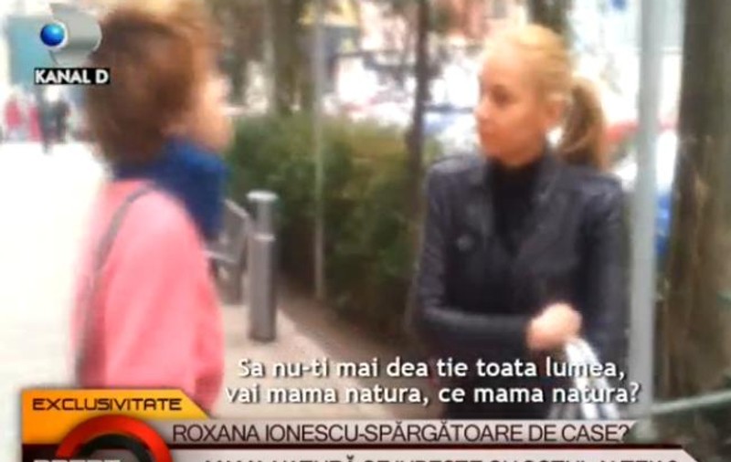 Mama Natură se iubeşte cu soţul alteia? O femeie o acuză pe Roxana Ionescu că i-a spart casa 