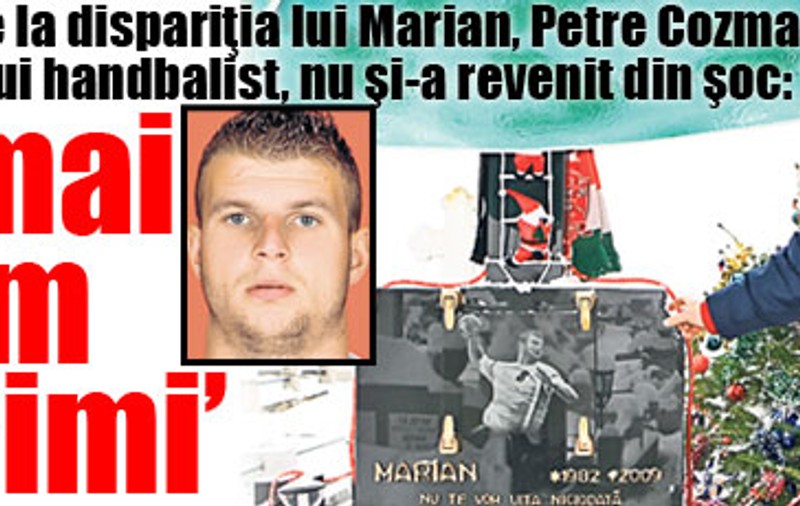 Petre Cozma, râde, glumeşte, dar nu poate uita decesul fiului său
