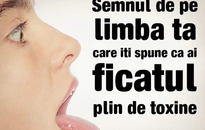 Semne de pe limbă care anunţă că ficatul este plin de toxine