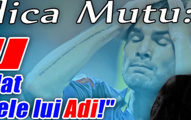 Rodica Mutu: "Eu i-am dat pastilele lui Adi!"