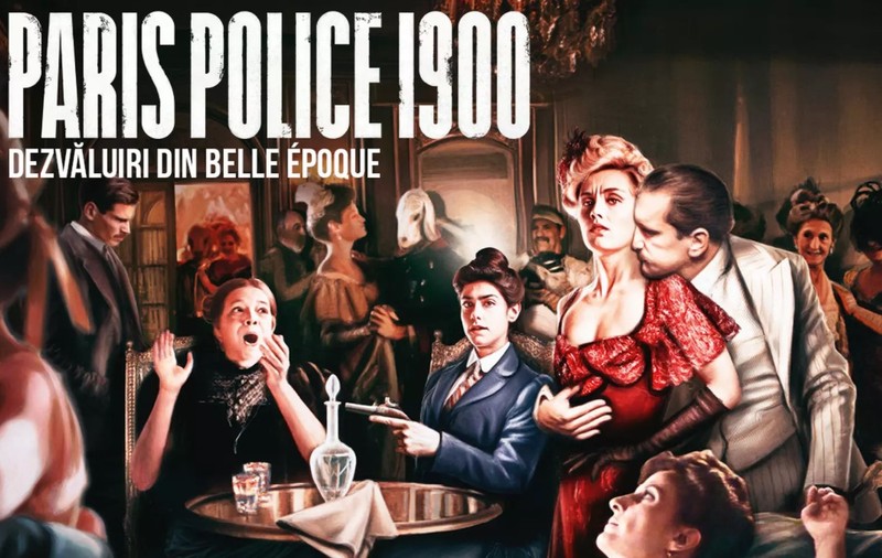 Spectaculos, puternic, neașteptat, serialul „Paris Police 1900”, difuzat în premieră în România