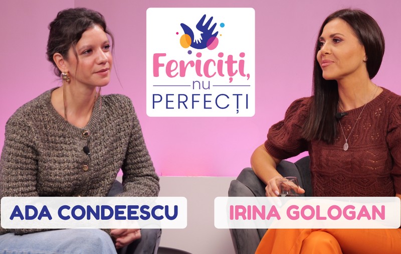 Ada Condeescu, la „Fericiți, nu perfecți”, despre vină, ecrane și educație: „Gentle parenting e un soi de bulă care nu are legătură cu realitatea”