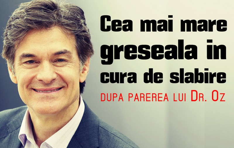 Care e cea mai mare greșeală într-o dietă, după părerea lui Dr. Oz