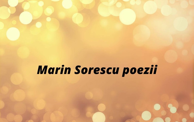 Marin Sorescu poezii - versurile scriitorului român, membru titular al Academiei Române