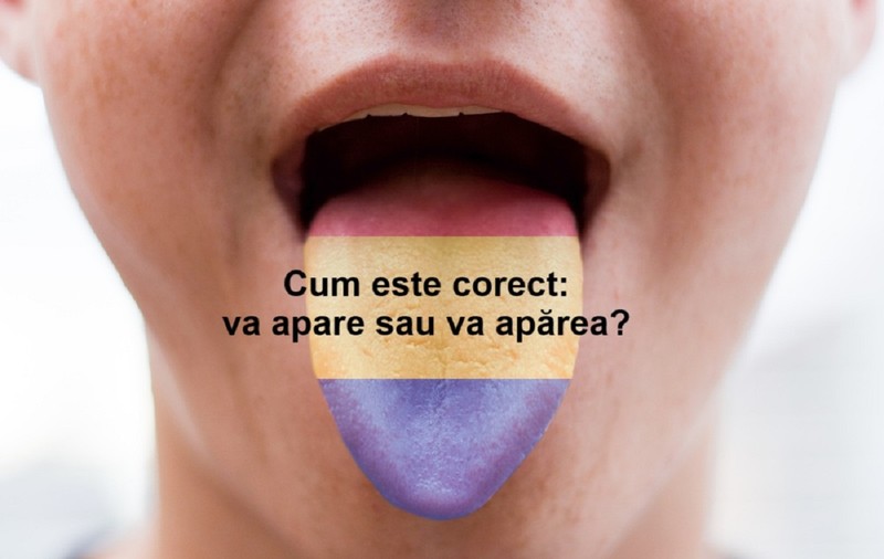 Cum se scrie corect: „va apare” sau „va apărea”?