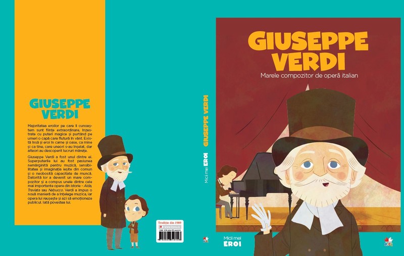 ”Giuseppe Verdi - mare compozitor de operă italiană” | Colecția Micii Mei Eroi