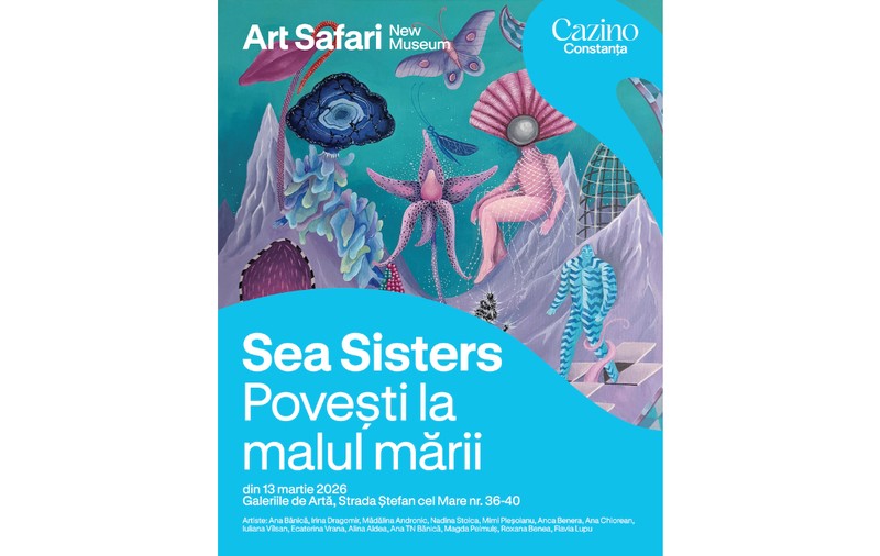 Sea Sisters. Povești la malul mării: Cazinoul din Constanța și Art Safari celebrează artistele dobrogene ale momentului la Galeriile de Artă ale orașului