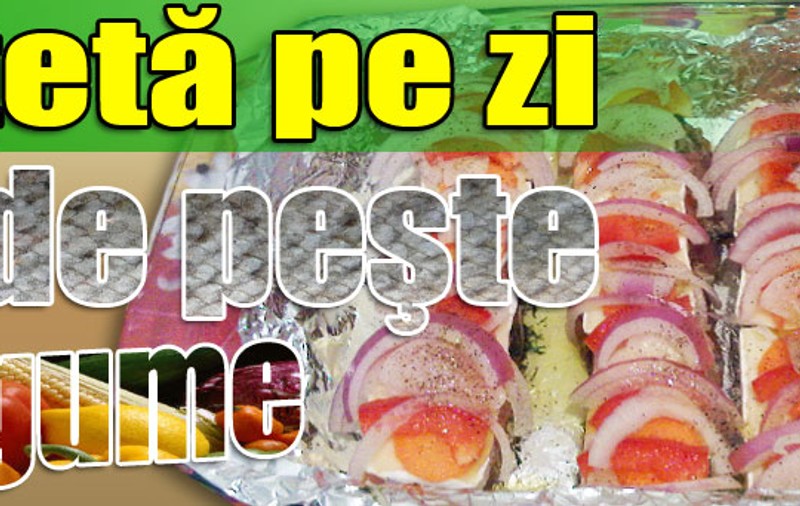 O reţetă pe zi: File de peşte cu legume