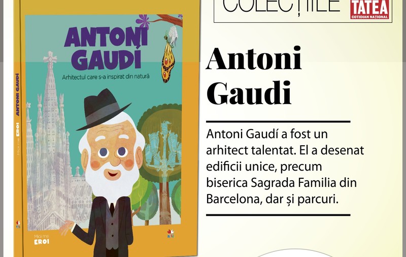 MICII MEI EROI - Antoni Gaudi - Arhitectul care s-a inspirat din natură