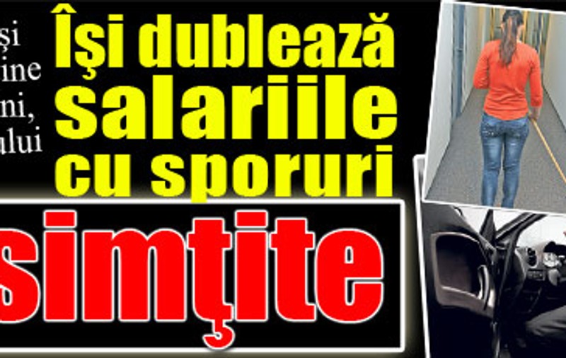 Deşi Guvernul susţine că nu mai sunt bani, angajaţii statului îşi dublează salariile cu sporuri nesimţite