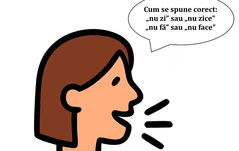 Cum se spune corect: nu zi sau nu zice, nu fă sau nu face
