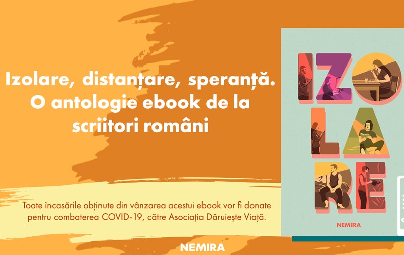 Izolare, prima antologie de proză inspirată de carantină. 20 de scriitori români publică povestiri de pandemie
