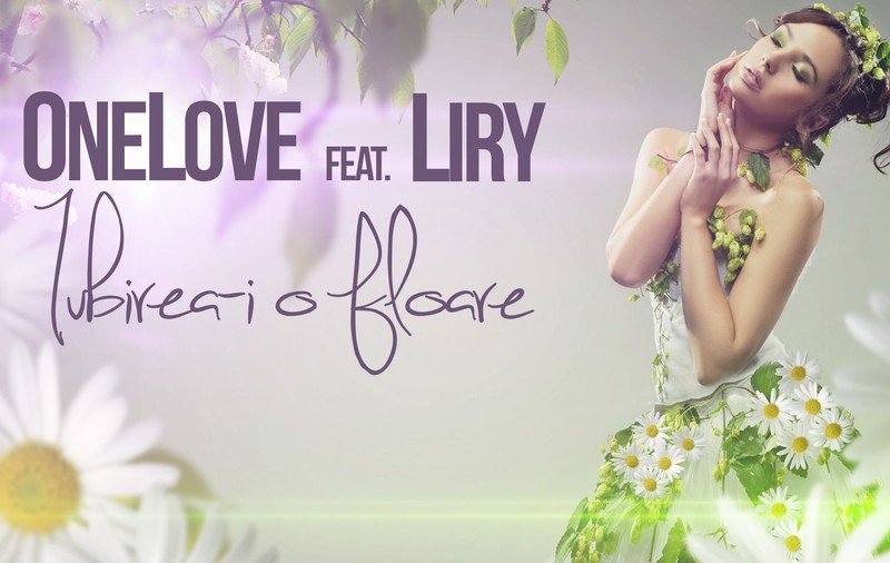 PREMIERĂ LIBERTATEA.RO | OneLove feat. Liry lansează "Iubirea-i o floare"