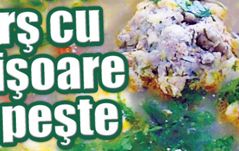 Borş cu perişoare de peşte