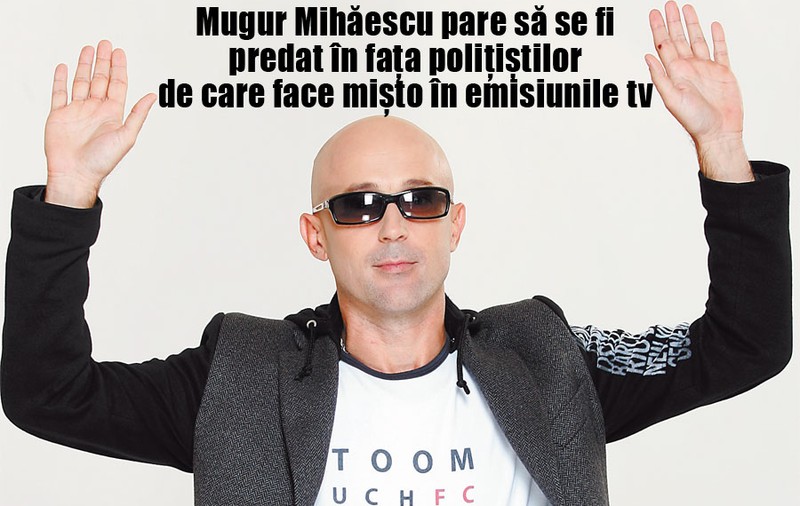 Mugur Mihăescu, alias «Garcea», s-a ales cu dosar penal