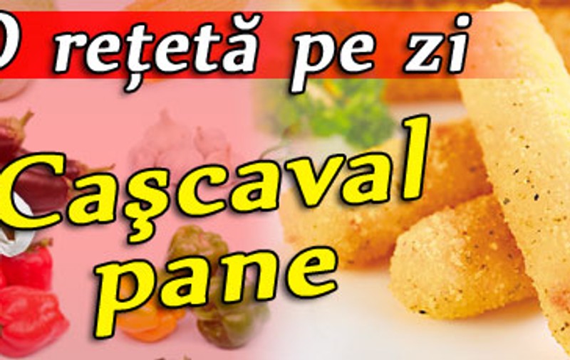 Caşcaval pane / O reţetă pe zi