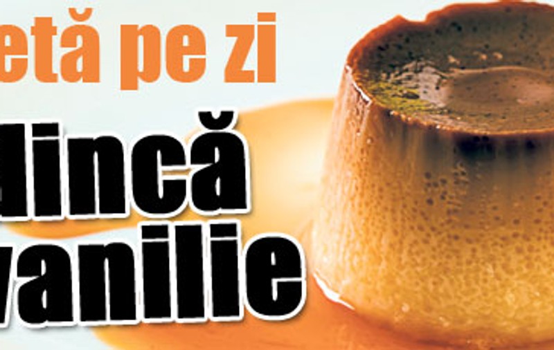 O reţetă pe zi / Budincă de vanilie