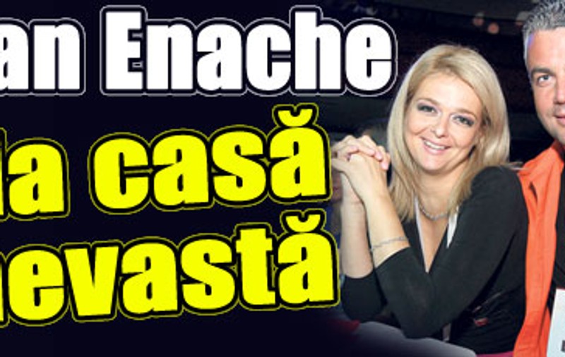 Adrian Enache îşi ia casă şi nevastă