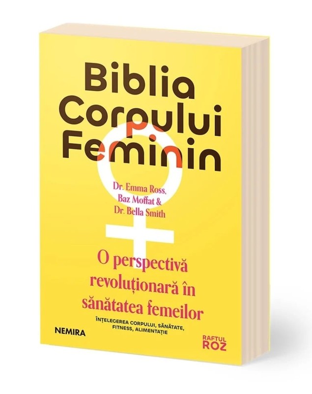 De ce este important ca femeile să înțeleagă modul în care funcționează corpul lor. Ana Lotts Nicolau, CEO Nemira, recomandă cartea „Biblia Corpului Feminin”