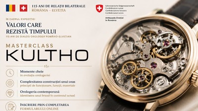 Masterclass Kultho în cadrul expoziției „Valori care rezistă timpului”: cum a evoluat orologeria în cei 115 ani de relații România–Elveția
