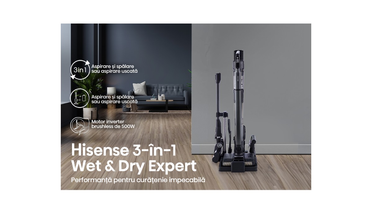 Hisense 3-în-1 Wet & Dry Expert. Performanta pentru curatenie impecabila