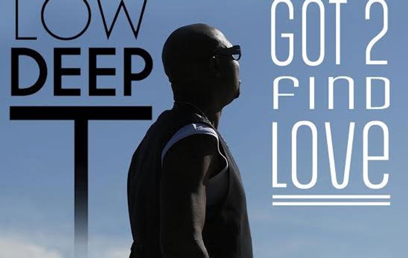 PREMIERĂ LIBERTATEA.RO | Low Deep T lansează "Got 2 find love"
