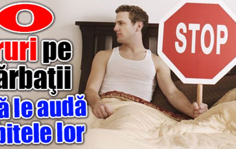 20 de lucruri pe care bărbaţii nu vor să le audă de la iubitele lor