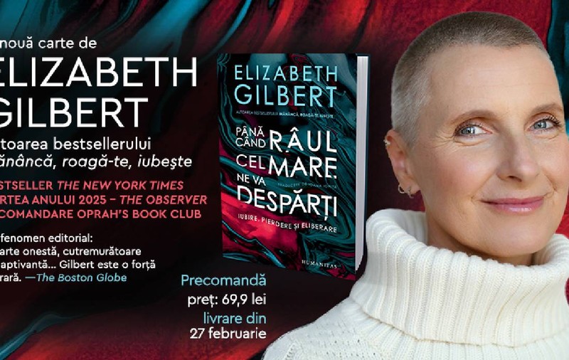 „Până când râul cel mare ne va despărți”, mult-așteptata carte de memorii a lui Elizabeth Gilbert, este disponibilă pentru precomenzi